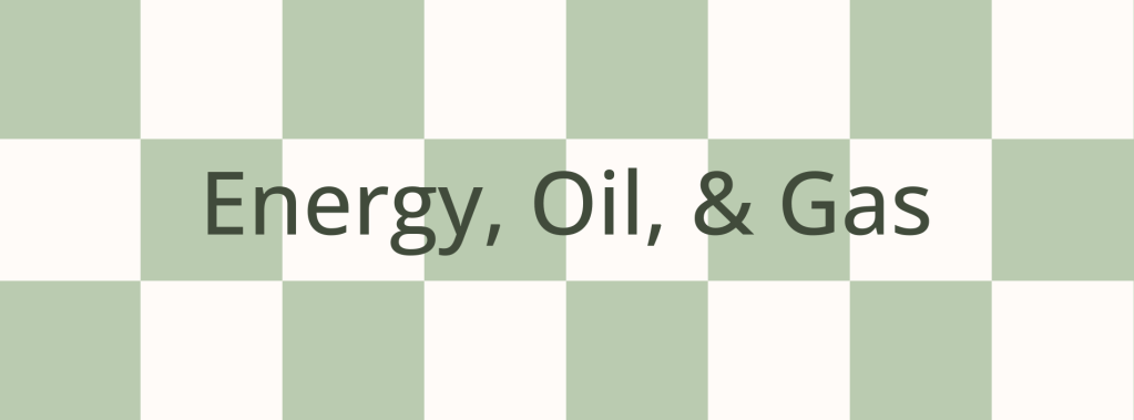 Energy, Oil & Gas